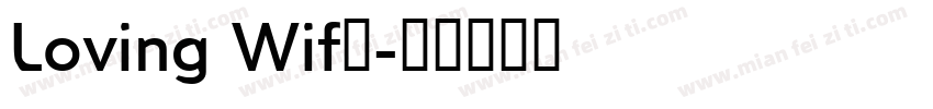 Loving Wife字体转换
